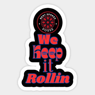 We Keep It Rollin Bent Spokes Posse Band Merch Sticker